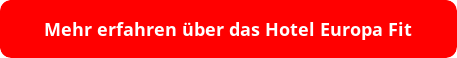 Mehr erfahren über das Hotel Europa Fit 
